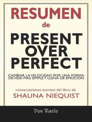 cover image of Resumen de Present Over Perfect
